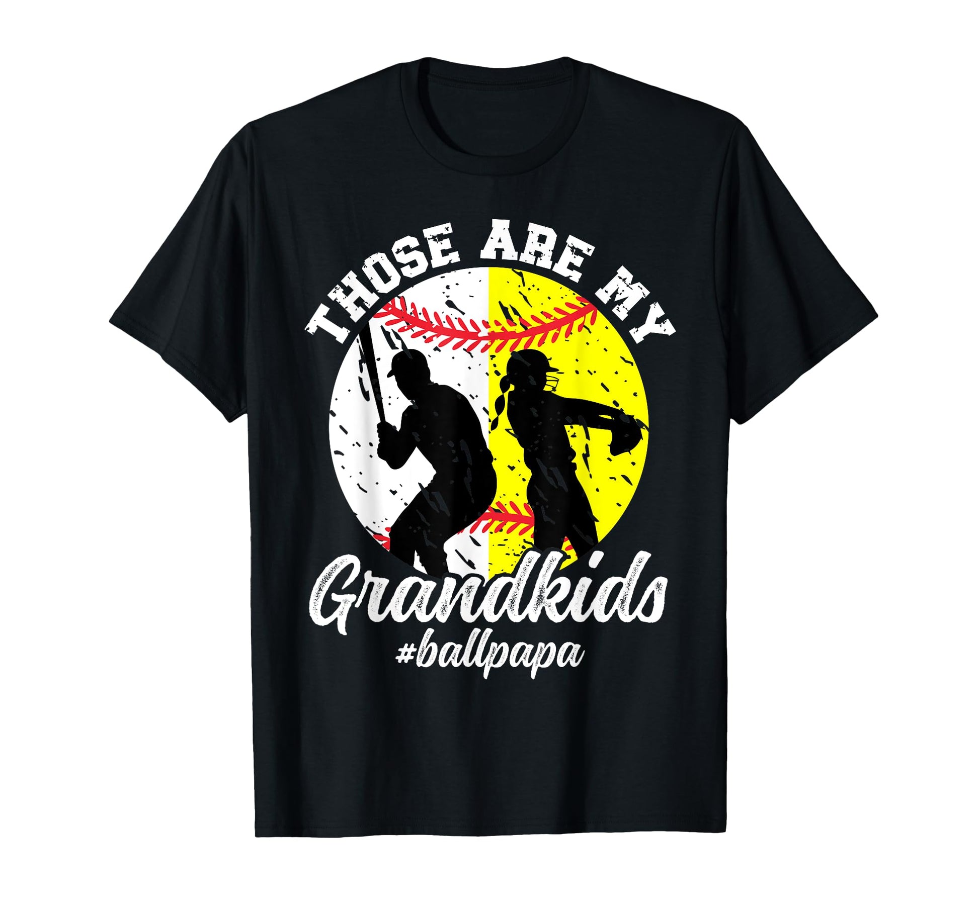 Ball Papa Proud Baseball Softball T-Shirt - Casual Everyday Wear Men Women - T-Shirt, Sweatshirt, Hoodie