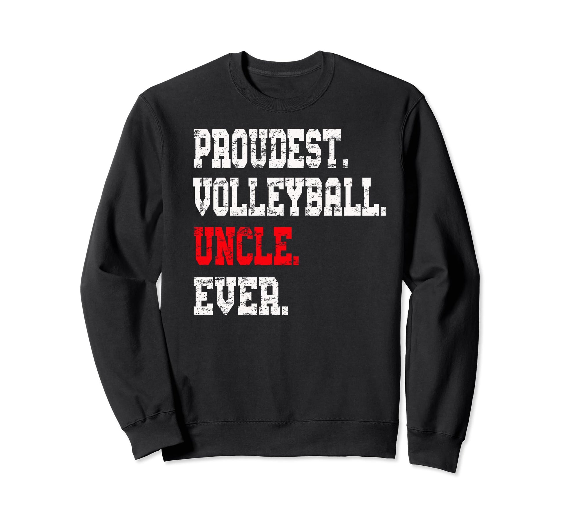 Custom Volleyball Uncle Best Uncle Sweatshirt - Graphic Print for Adults - T-Shirt, Sweatshirt, Hoodie