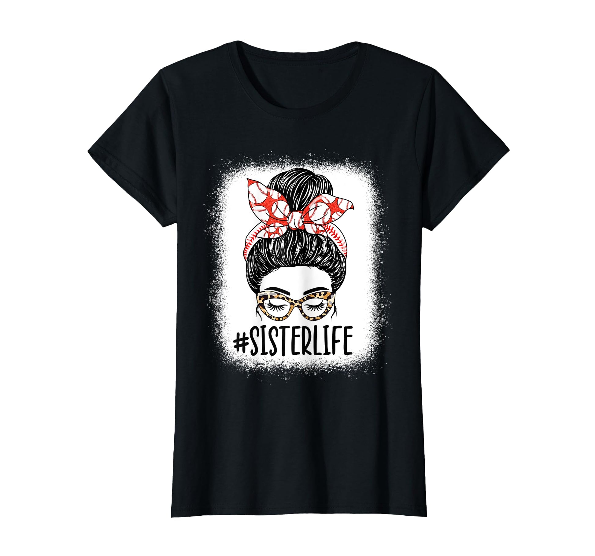Sister Life Funny Messy Bun Baseball T-Shirt - Custom Art Print Unisex - T-Shirt, Sweatshirt, Hoodie