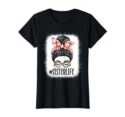 Sister Life Funny Messy Bun Baseball T-Shirt - Custom Art Print Unisex - T-Shirt, Sweatshirt, Hoodie