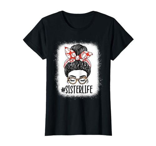 Sister Life Funny Messy Bun Baseball T-Shirt - Custom Art Print Unisex - T-Shirt, Sweatshirt, Hoodie
