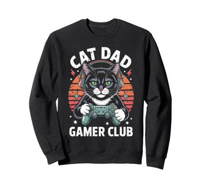 Funny Cat Dad Gamer Club Him Sweatshirt - Fun Novelty Design Men Women - T-Shirt, Sweatshirt, Hoodie