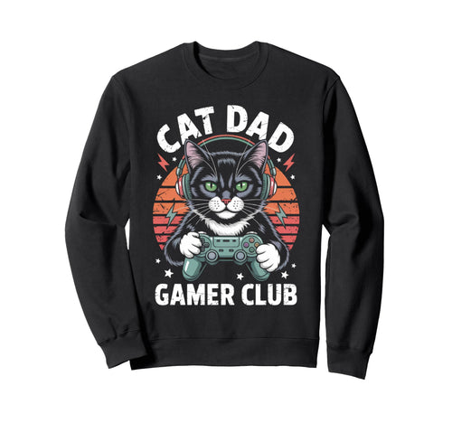 Funny Cat Dad Gamer Club Him Sweatshirt - Fun Novelty Design Men Women - T-Shirt, Sweatshirt, Hoodie