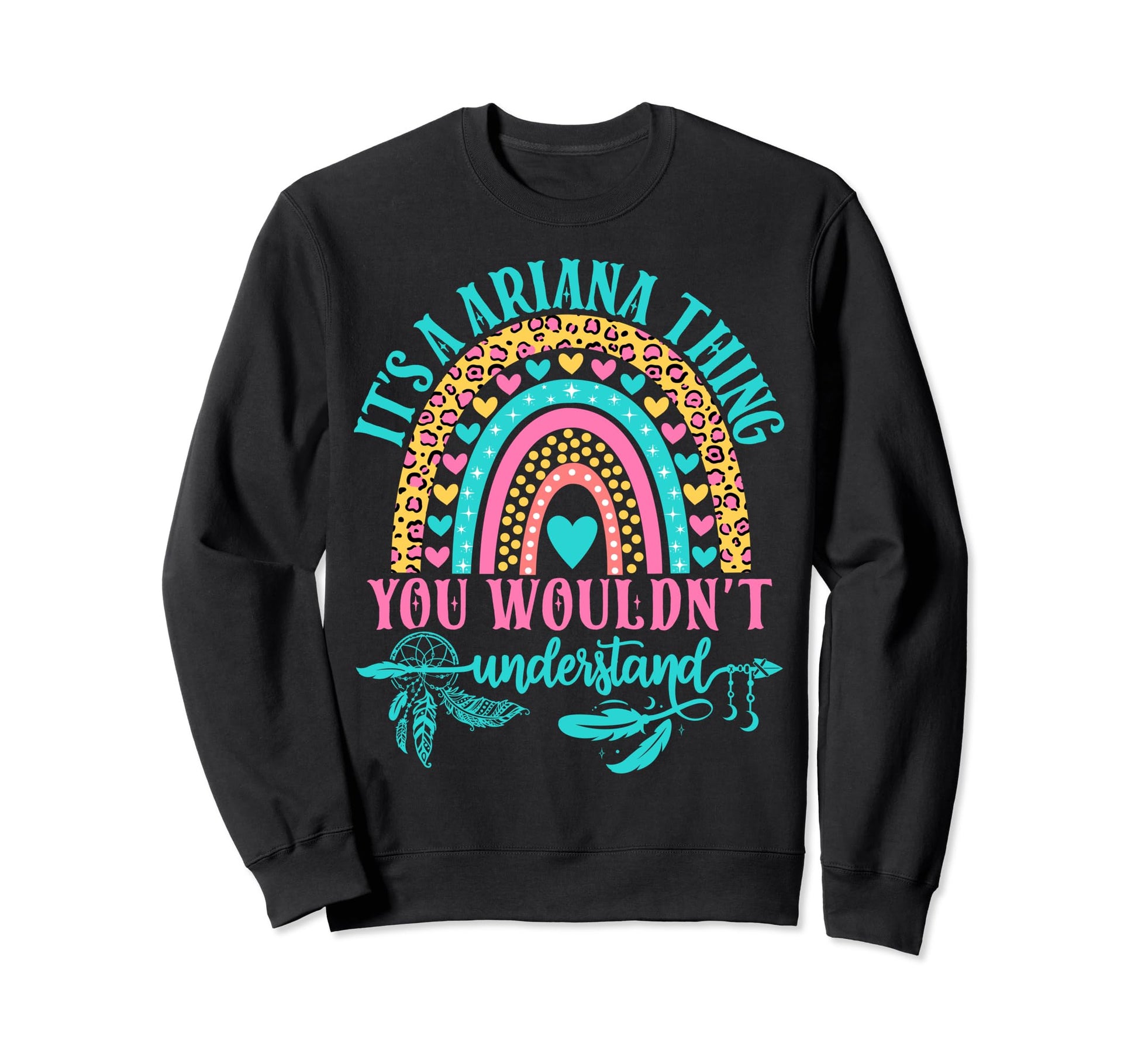 Its Ariana Thing You Wouldnt Understand Sweatshirt - Unique Graphic Unisex - T-Shirt, Sweatshirt, Hoodie
