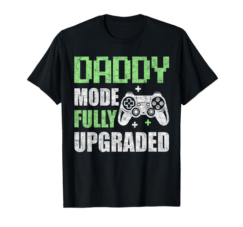 Daddy Mode Fully Upgraded Gamer Dad T-Shirt - Minimalist Print Men Women - T-Shirt, Sweatshirt, Hoodie