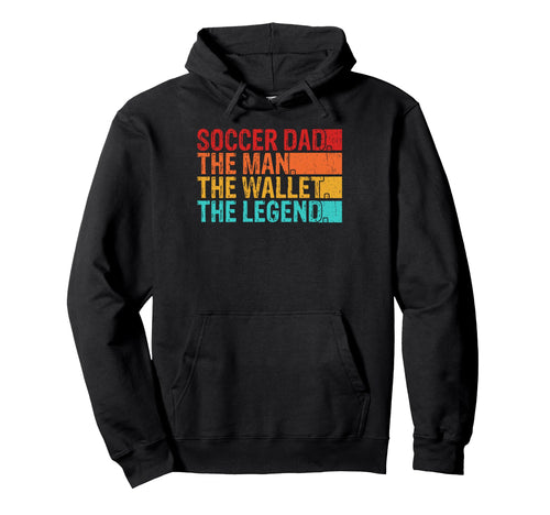 Soccer Dad Wallet Legend Hoodie - Graphic Print for Adults - T-Shirt, Sweatshirt, Hoodie