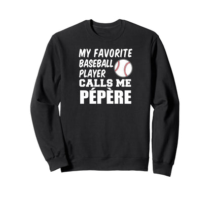 Favorite Baseball Player Calls Me Sweatshirt - Novelty Apparel Unisex - T-Shirt, Sweatshirt, Hoodie