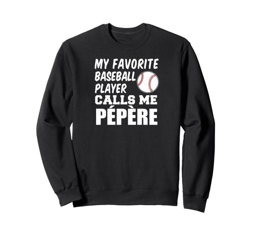 Favorite Baseball Player Calls Me Sweatshirt - Novelty Apparel Unisex - T-Shirt, Sweatshirt, Hoodie