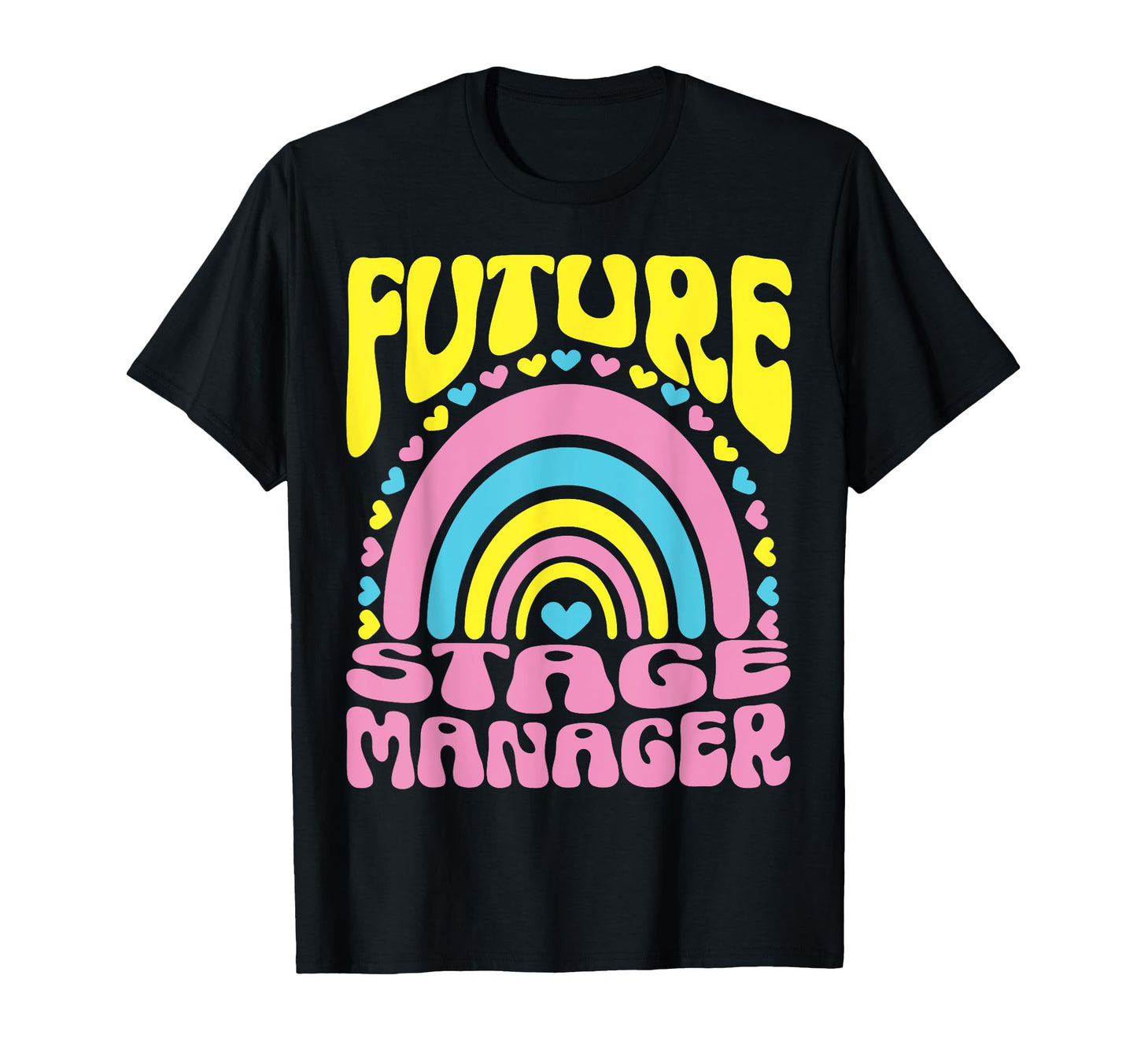 Future Stage Manager Bright Rainbow T-Shirt - Unique Graphic Unisex - T-Shirt, Sweatshirt, Hoodie