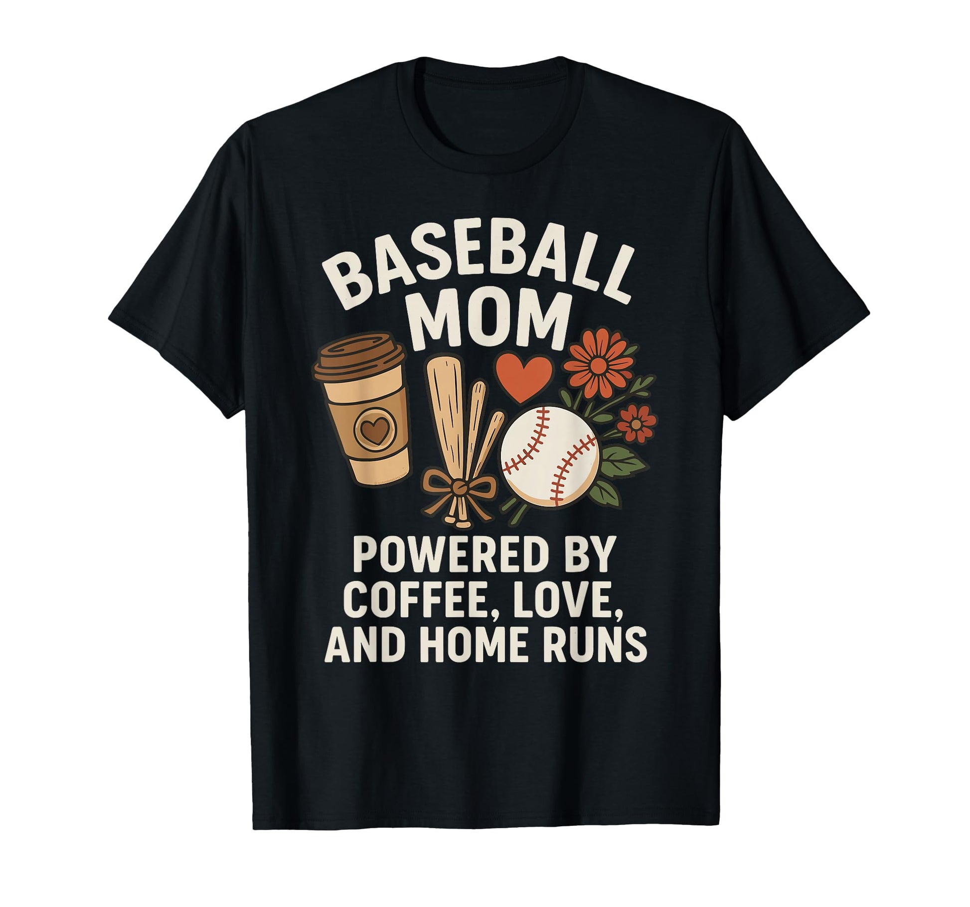 Baseball Mom Coffee Love Home Runs T-Shirt - Streetwear Style Unisex - T-Shirt, Sweatshirt, Hoodie