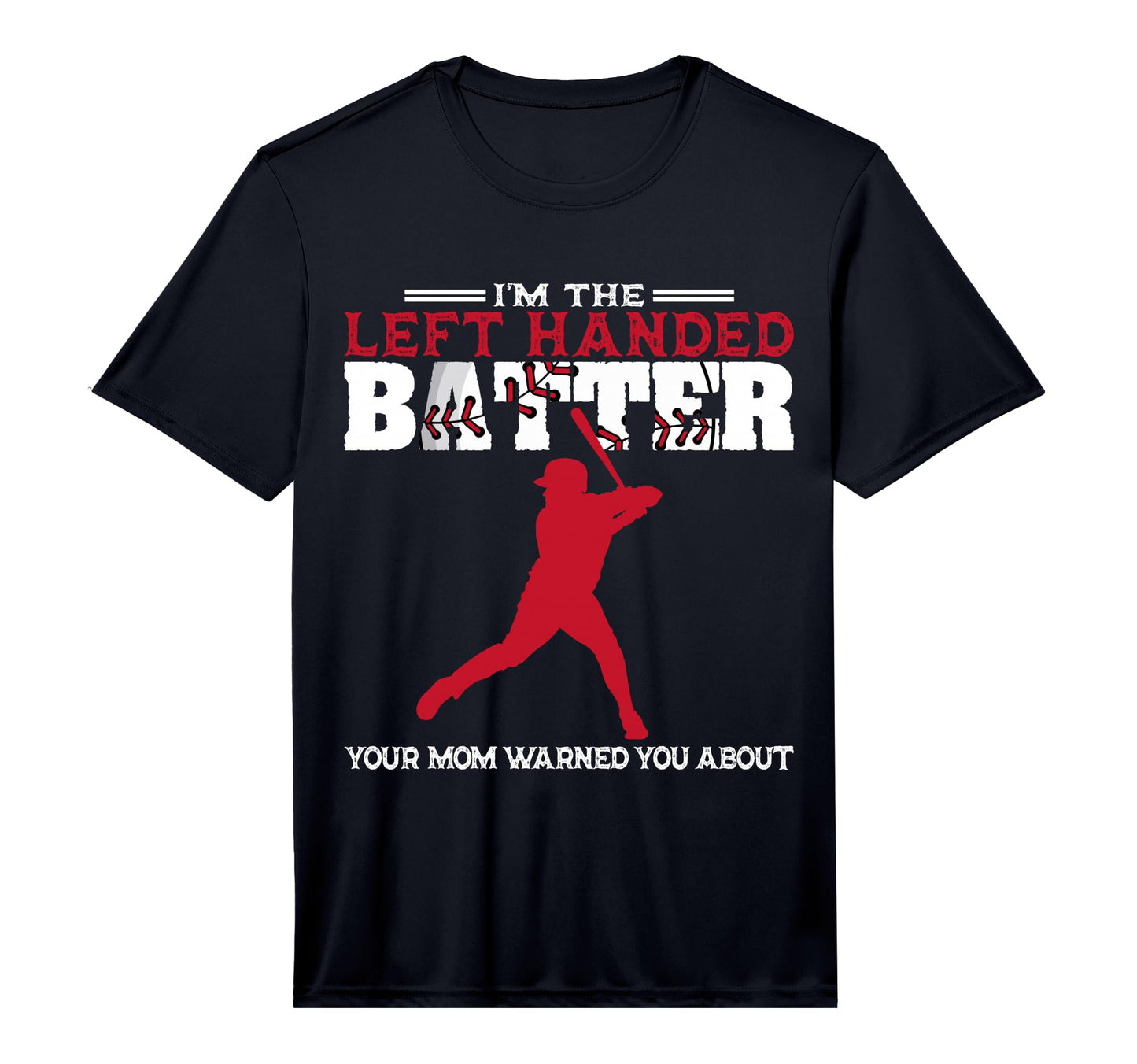 Im Left Handed Batter Baseball Softball T-Shirt - Minimalist Print Unisex - T-Shirt, Sweatshirt, Hoodie