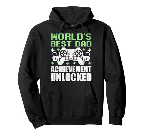Gamer Dad Fathers Day Best Dad Ever Hoodie - Novelty Apparel for Adults - T-Shirt, Sweatshirt, Hoodie