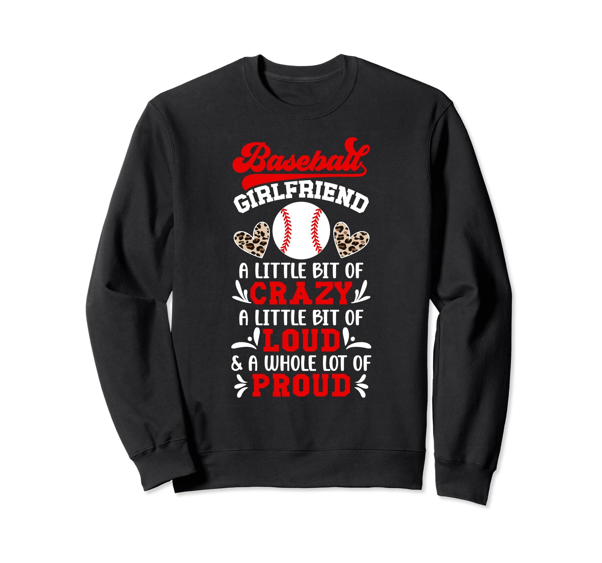 Baseball Girlfriend Crazy Loud Sweatshirt - Streetwear Style for Adults - T-Shirt, Sweatshirt, Hoodie