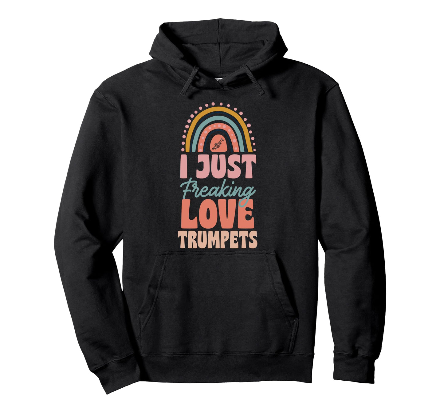 I Just Freaking Love Trumpets Bohemian Hoodie - Streetwear Style Unisex - T-Shirt, Sweatshirt, Hoodie