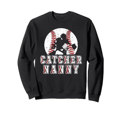 Baseball Catcher Nanny Baseball Sweatshirt - Graphic Print Men Women - T-Shirt, Sweatshirt, Hoodie
