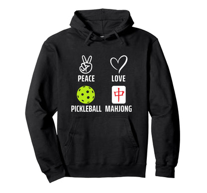 Peace Love Pickleball And Mahjong Hoodie - Novelty Apparel Men Women - T-Shirt, Sweatshirt, Hoodie