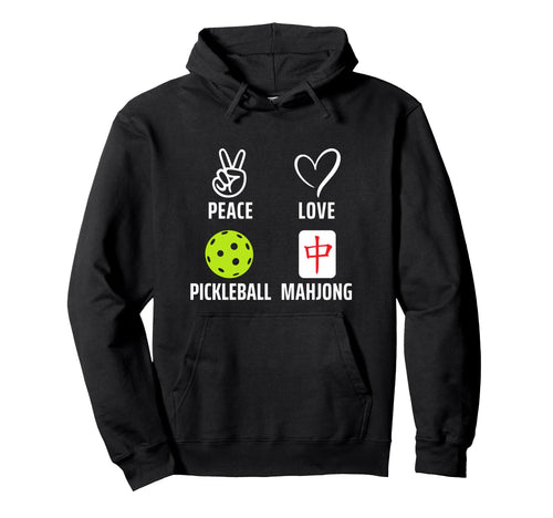 Peace Love Pickleball And Mahjong Hoodie - Novelty Apparel Men Women - T-Shirt, Sweatshirt, Hoodie