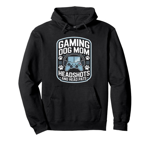 Video Game Gaming Dog Mom Headshots And Head Hoodie - Graphic Print Unisex - T-Shirt, Sweatshirt, Hoodie