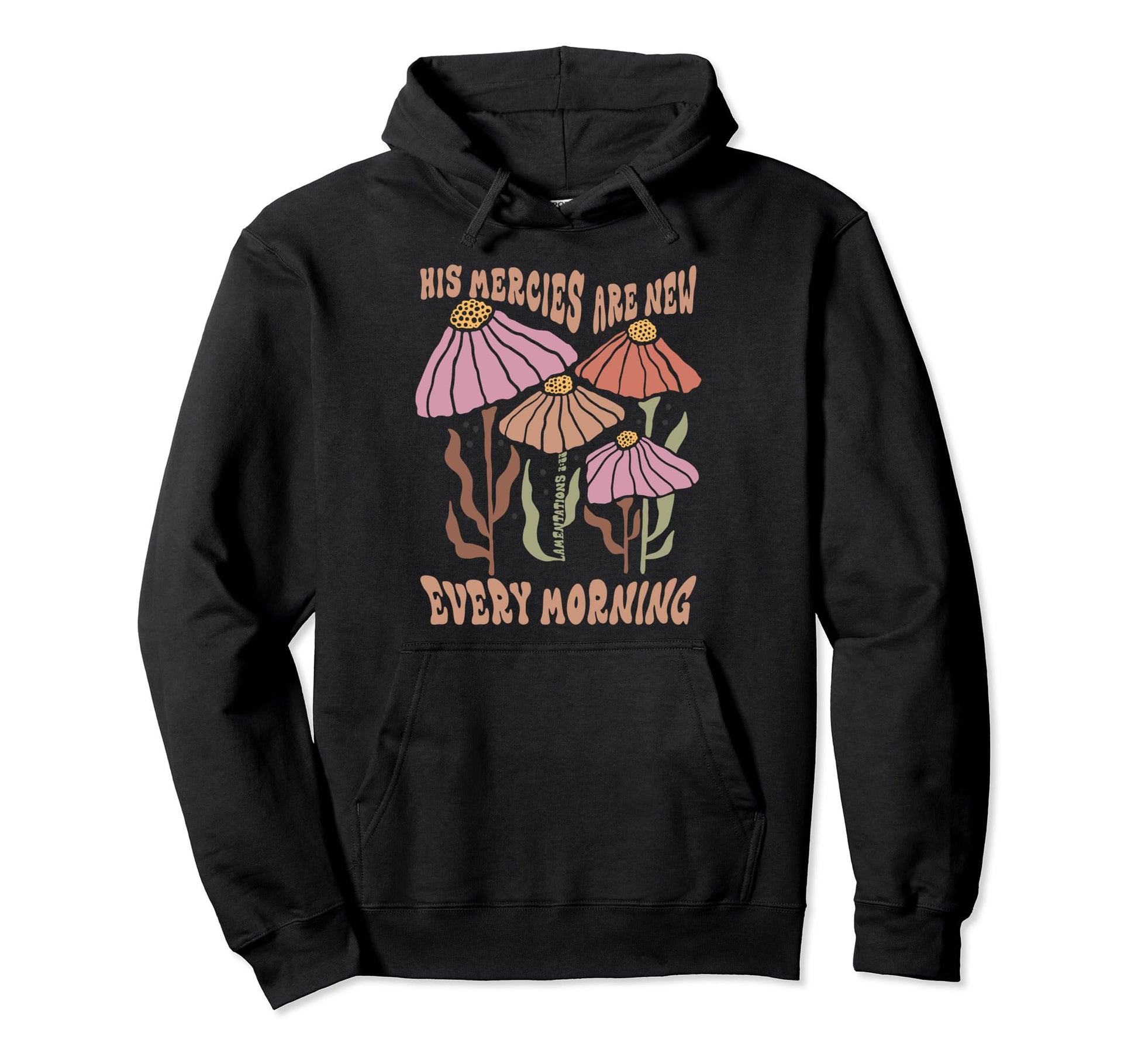 His Mercies Are New Every Morning Hoodie - Custom Art Print for Adults - T-Shirt, Sweatshirt, Hoodie
