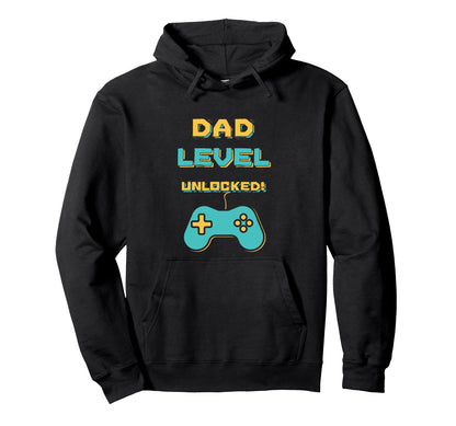 Dad Level Unlocked Funny Fathers Day Hoodie - Streetwear Style Unisex - T-Shirt, Sweatshirt, Hoodie