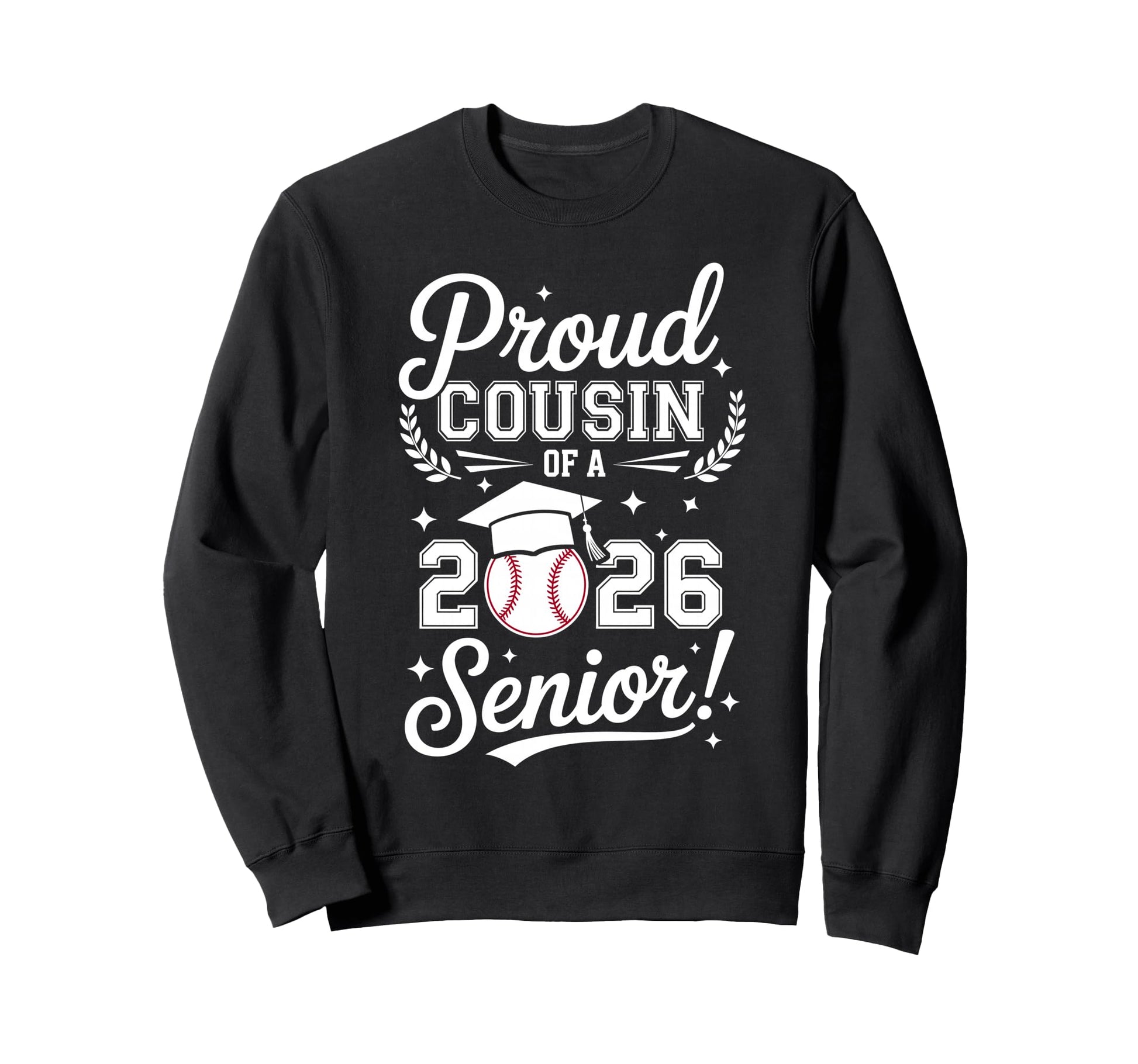 Proud Cousin 2026 Senior Baseball Sweatshirt - Graphic Print for Adults - T-Shirt, Sweatshirt, Hoodie