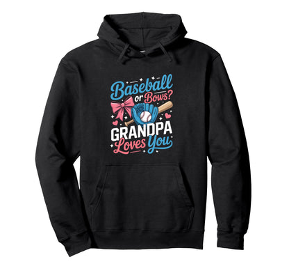 Gender Reveal Baseball Or Bows Grandpa Hoodie - Novelty Apparel for Adults - T-Shirt, Sweatshirt, Hoodie