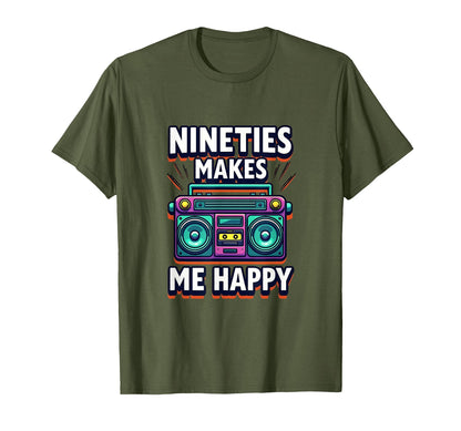 Nineties Makes Me Happy 90S T-Shirt - Unique Graphic Men Women - T-Shirt, Sweatshirt, Hoodie