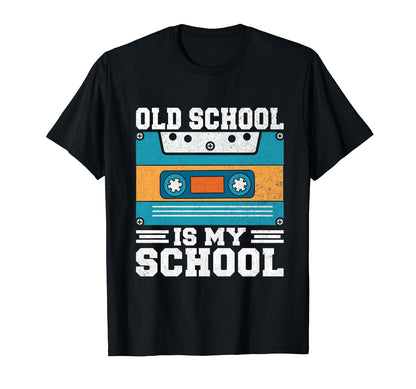 Old School Is My School 90S Hip Hop T-Shirt - Novelty Apparel for Adults - T-Shirt, Sweatshirt, Hoodie