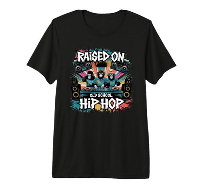 Raised Old School Graffiti Rap Hip T-Shirt - Fun Novelty Design Men Women - T-Shirt, Sweatshirt, Hoodie