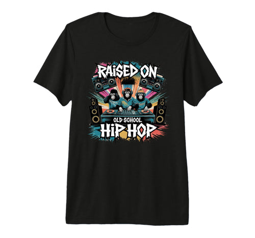 Raised Old School Graffiti Rap Hip T-Shirt - Fun Novelty Design Men Women - T-Shirt, Sweatshirt, Hoodie