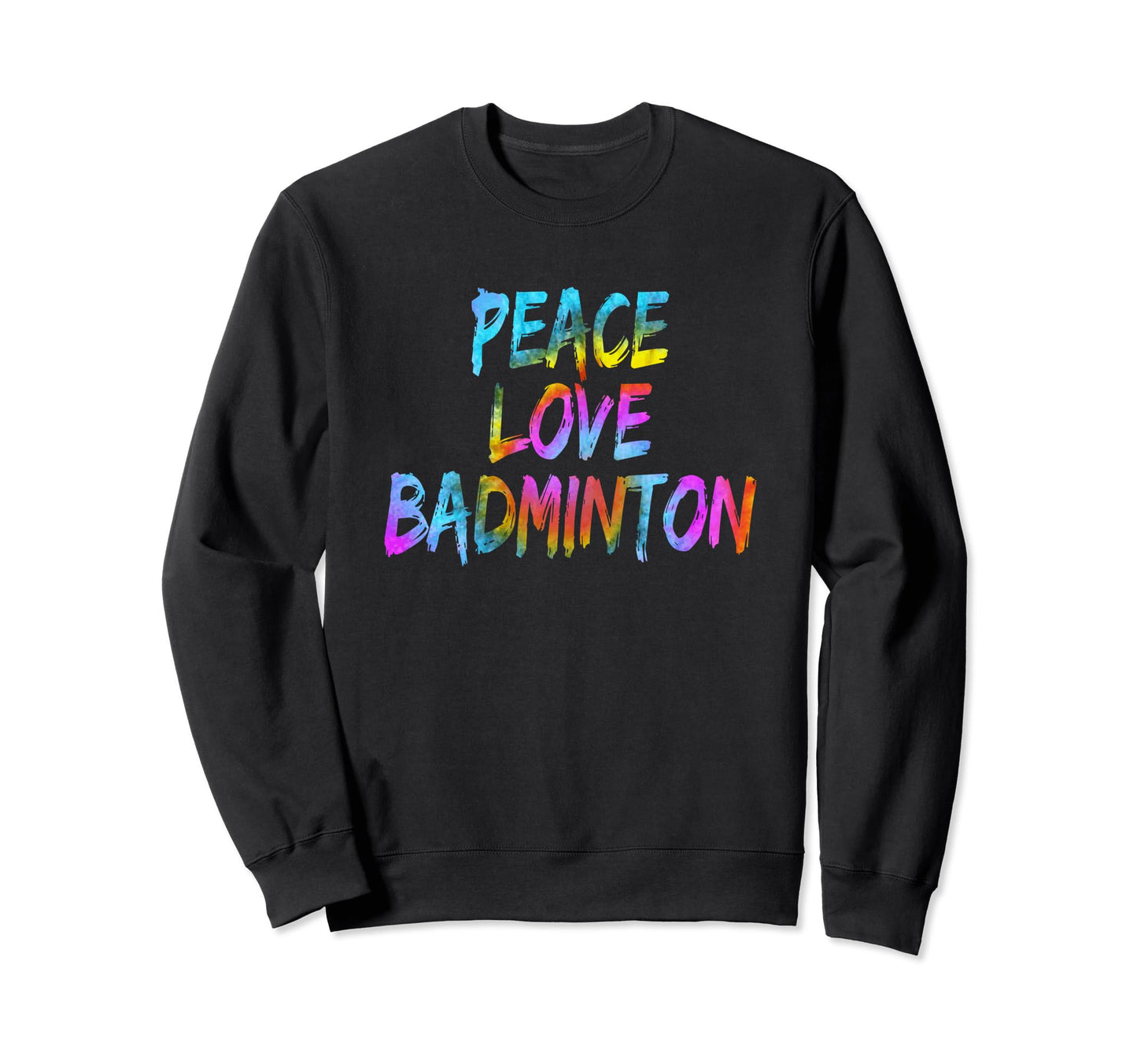 Peace Love Badminton Outfit Peace Sweatshirt - Minimalist Print Men Women - T-Shirt, Sweatshirt, Hoodie