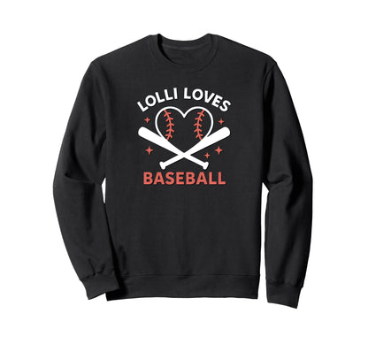 Lolli Loves Baseball Baseball Sweatshirt - Streetwear Style Men Women - T-Shirt, Sweatshirt, Hoodie