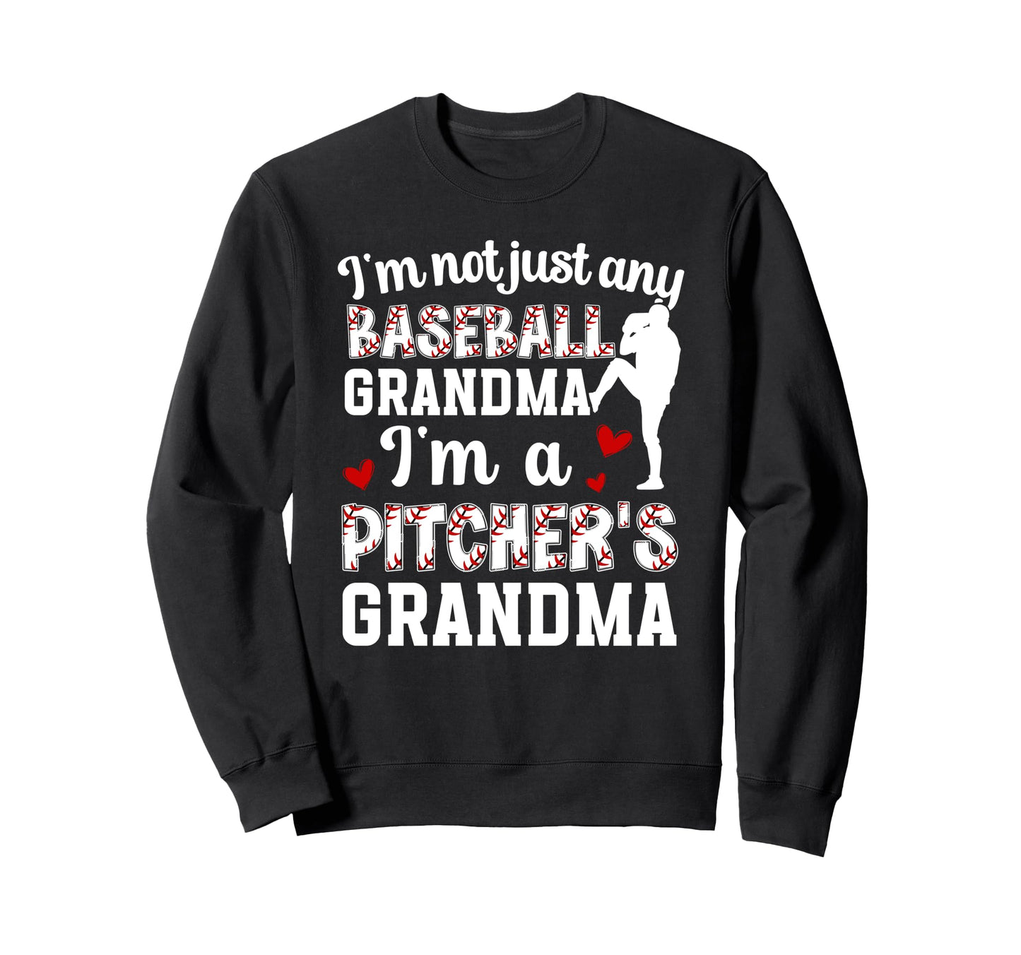 Im Baseball Pitcher Grandma Sweatshirt - Minimalist Print Men Women - T-Shirt, Sweatshirt, Hoodie