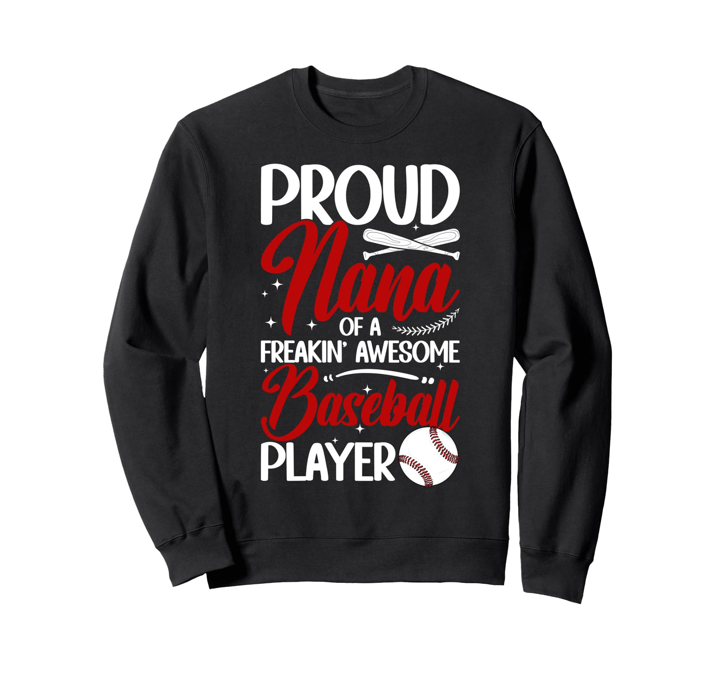 Proud Nana Baseball Player Nana Sweatshirt - Custom Art Print for Adults - T-Shirt, Sweatshirt, Hoodie