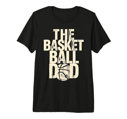 Fathers Day Basketball Dad Tri Blend T-Shirt - Fun Novelty Design Men Women - T-Shirt, Sweatshirt, Hoodie