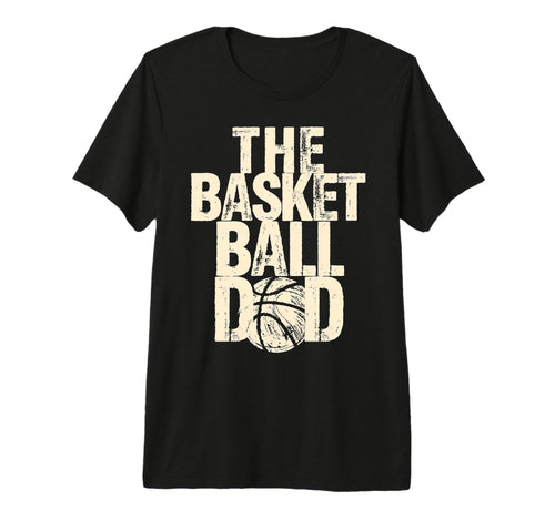 Fathers Day Basketball Dad Tri Blend T-Shirt - Fun Novelty Design Men Women - T-Shirt, Sweatshirt, Hoodie