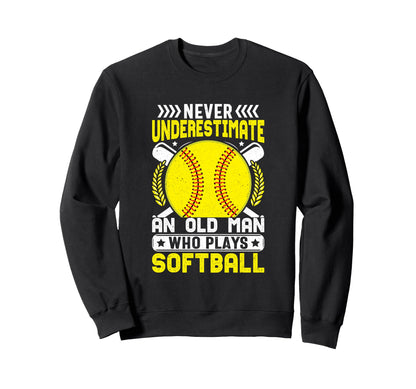 Never Underestimate Power Softball Sweatshirt - Trendy Graphic for Adults - T-Shirt, Sweatshirt, Hoodie