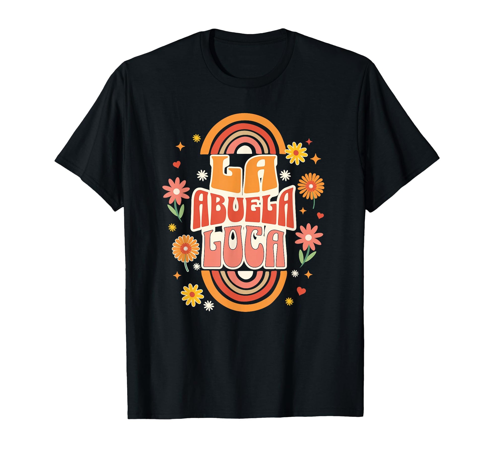 La Abuela Loca Spanish Grandma Rainbow T-Shirt - Fun Novelty Design Unisex - T-Shirt, Sweatshirt, Hoodie