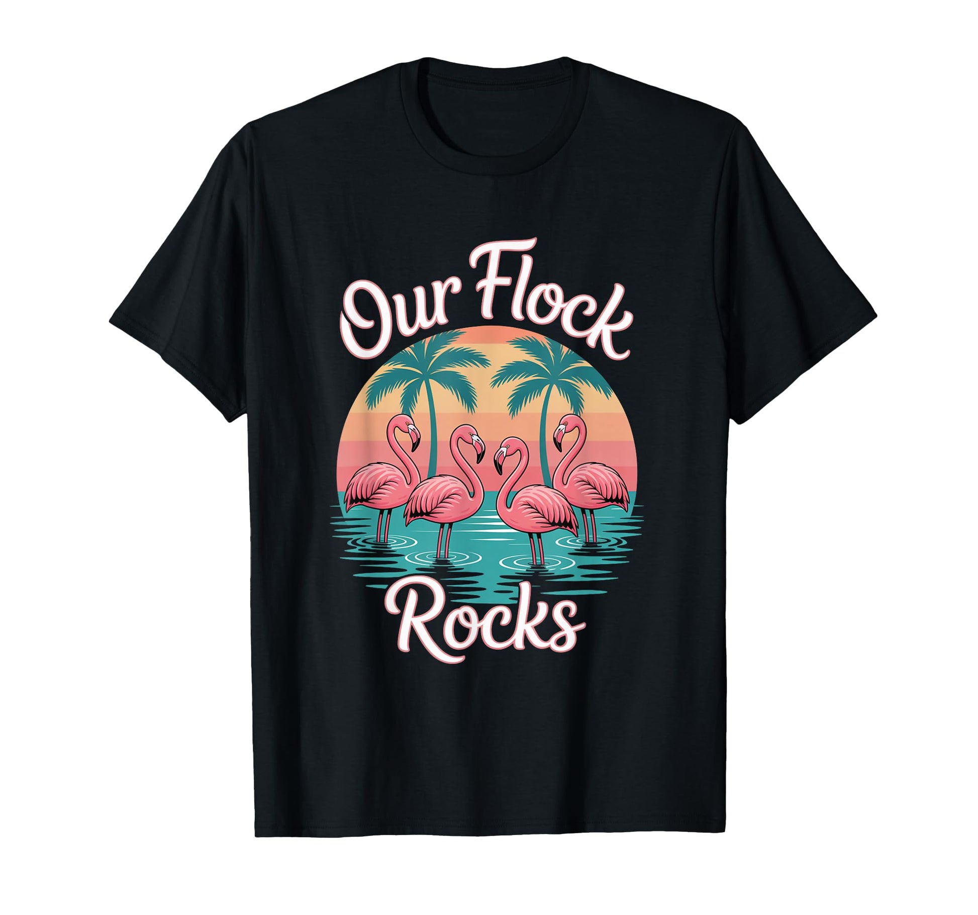 Our Flock Rocks Flamingo Vibes Art T-Shirt - Casual Everyday Wear Men Women - T-Shirt, Sweatshirt, Hoodie