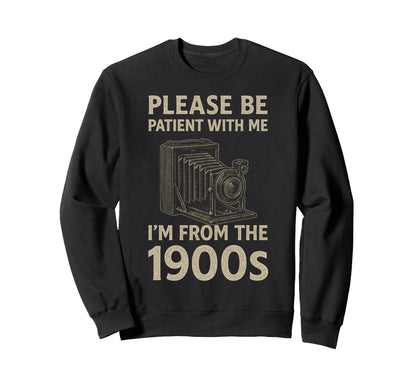 Please Be Patient Me Im From Sweatshirt - Casual Everyday Wear for Adults - T-Shirt, Sweatshirt, Hoodie