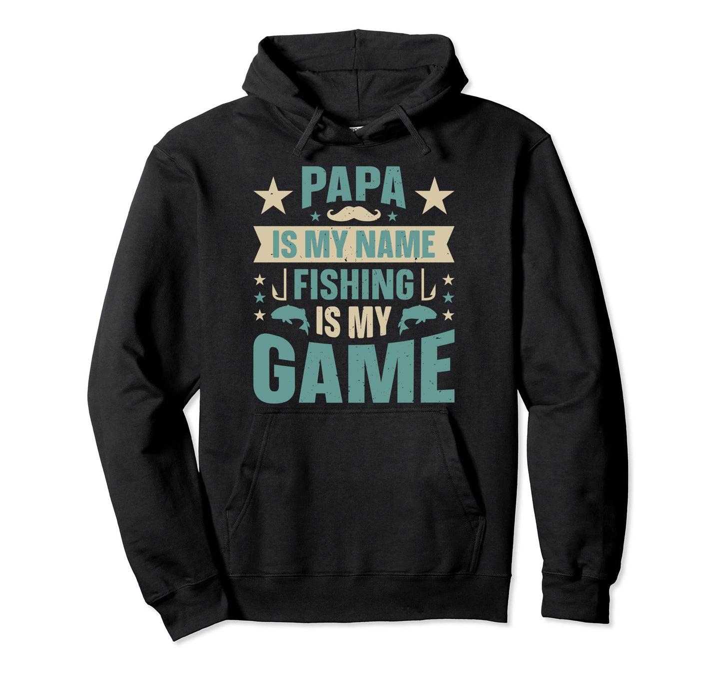 Papa Is My Name Fishing Is My Game Hoodie - Unique Graphic for Adults - T-Shirt, Sweatshirt, Hoodie