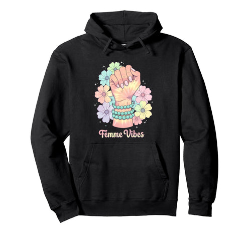 Femme Vibes Aesthetic Feminist Pastel Hoodie - Aesthetic Graphic Unisex - T-Shirt, Sweatshirt, Hoodie