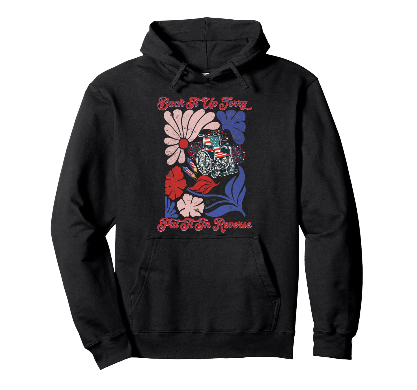 Boho 4Th July Back It Up Terry Put It Hoodie - Novelty Apparel Unisex - T-Shirt, Sweatshirt, Hoodie