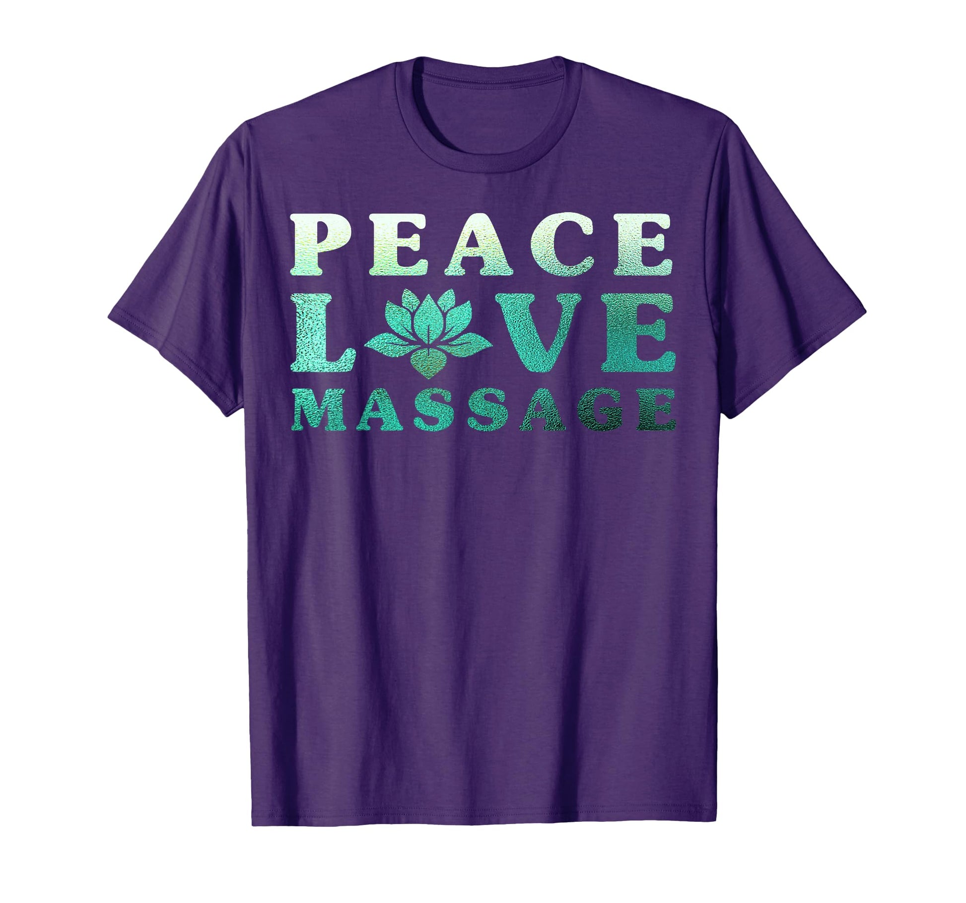 Massage Therapy Peace Love Massage T-Shirt - Streetwear Style Men Women - T-Shirt, Sweatshirt, Hoodie