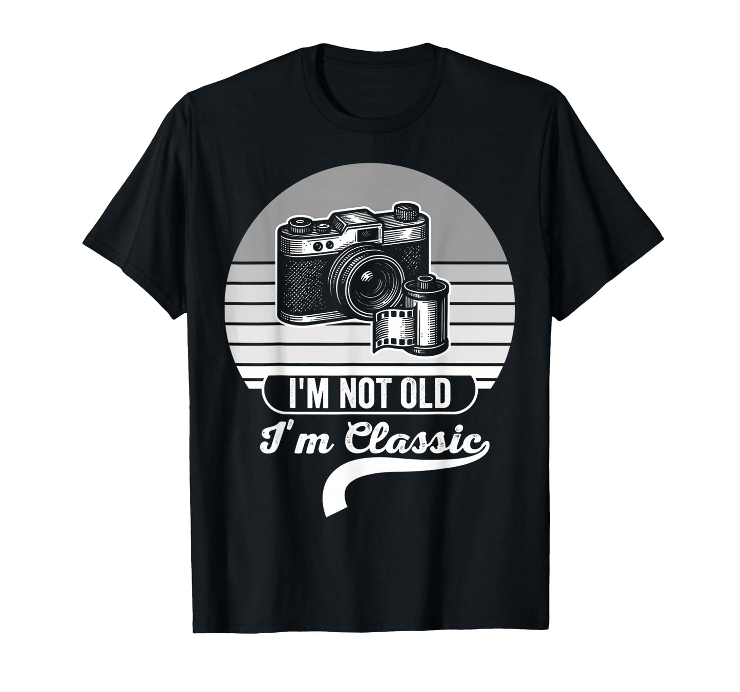 Im Not Old Im Camera Lovers T-Shirt - Graphic Print Unisex - T-Shirt, Sweatshirt, Hoodie