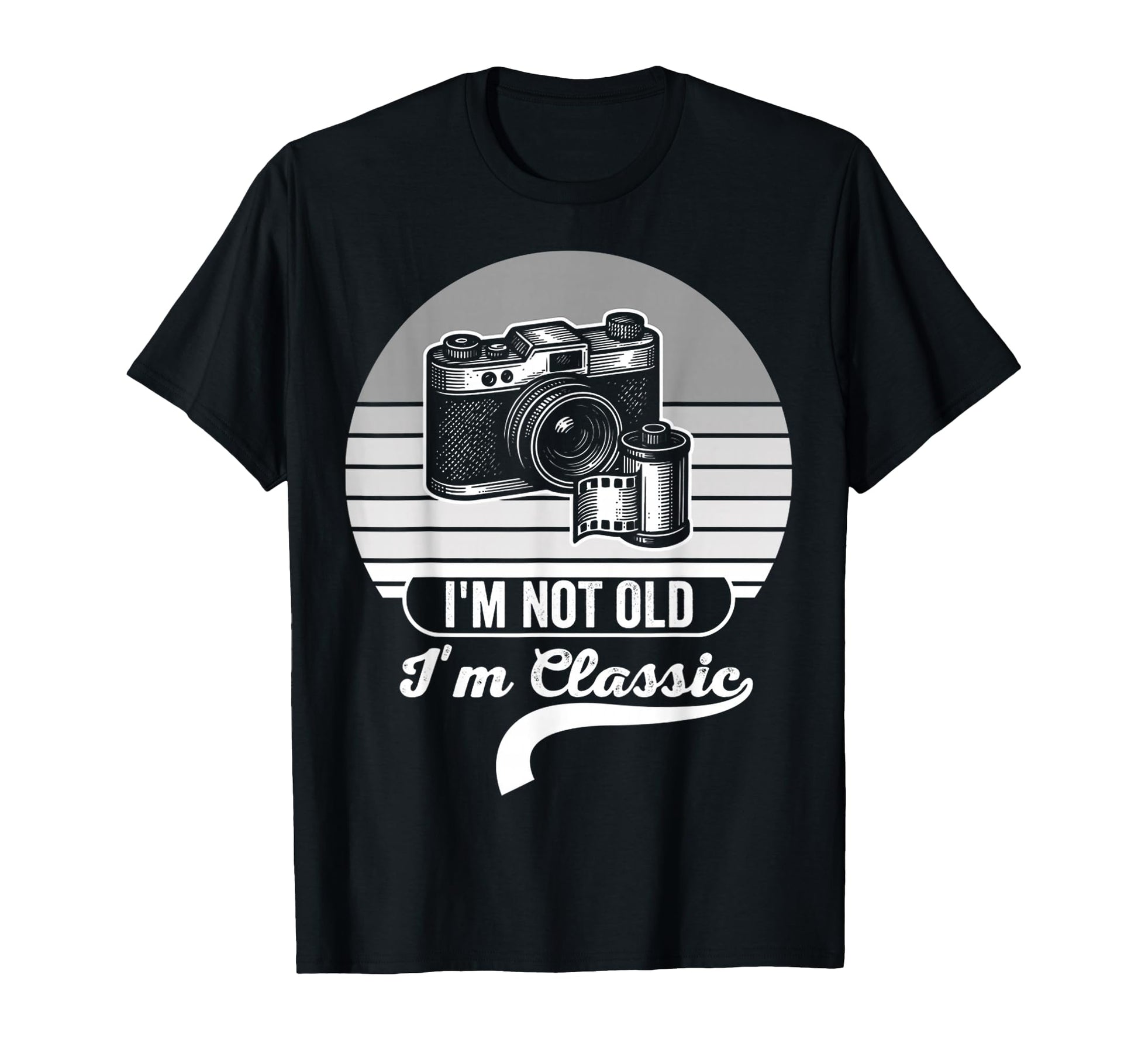 Im Not Old Im Camera Lovers T-Shirt - Graphic Print Unisex - T-Shirt, Sweatshirt, Hoodie