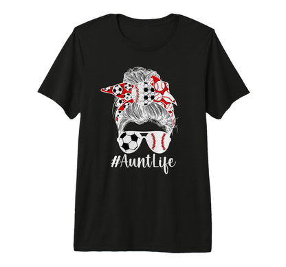 Soccer Baseball Aunt Life Baseball Soccer T-Shirt - Trendy Graphic Unisex - T-Shirt, Sweatshirt, Hoodie