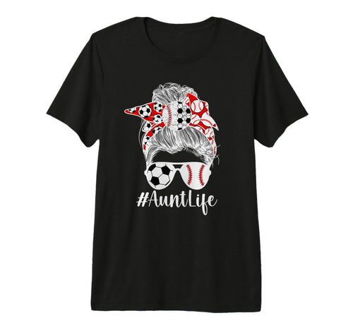 Soccer Baseball Aunt Life Baseball Soccer T-Shirt - Trendy Graphic Unisex - T-Shirt, Sweatshirt, Hoodie