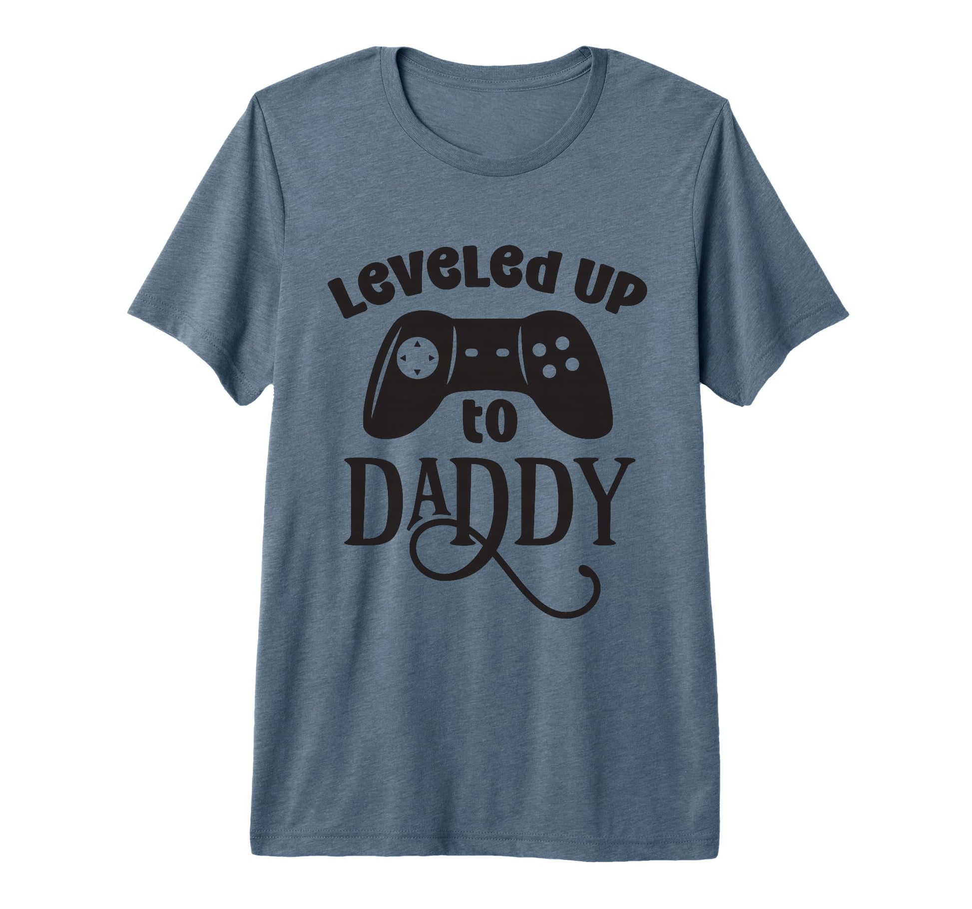 Leveled Up To Daddy Funny Game Lover T-Shirt - Trendy Graphic Unisex - T-Shirt, Sweatshirt, Hoodie