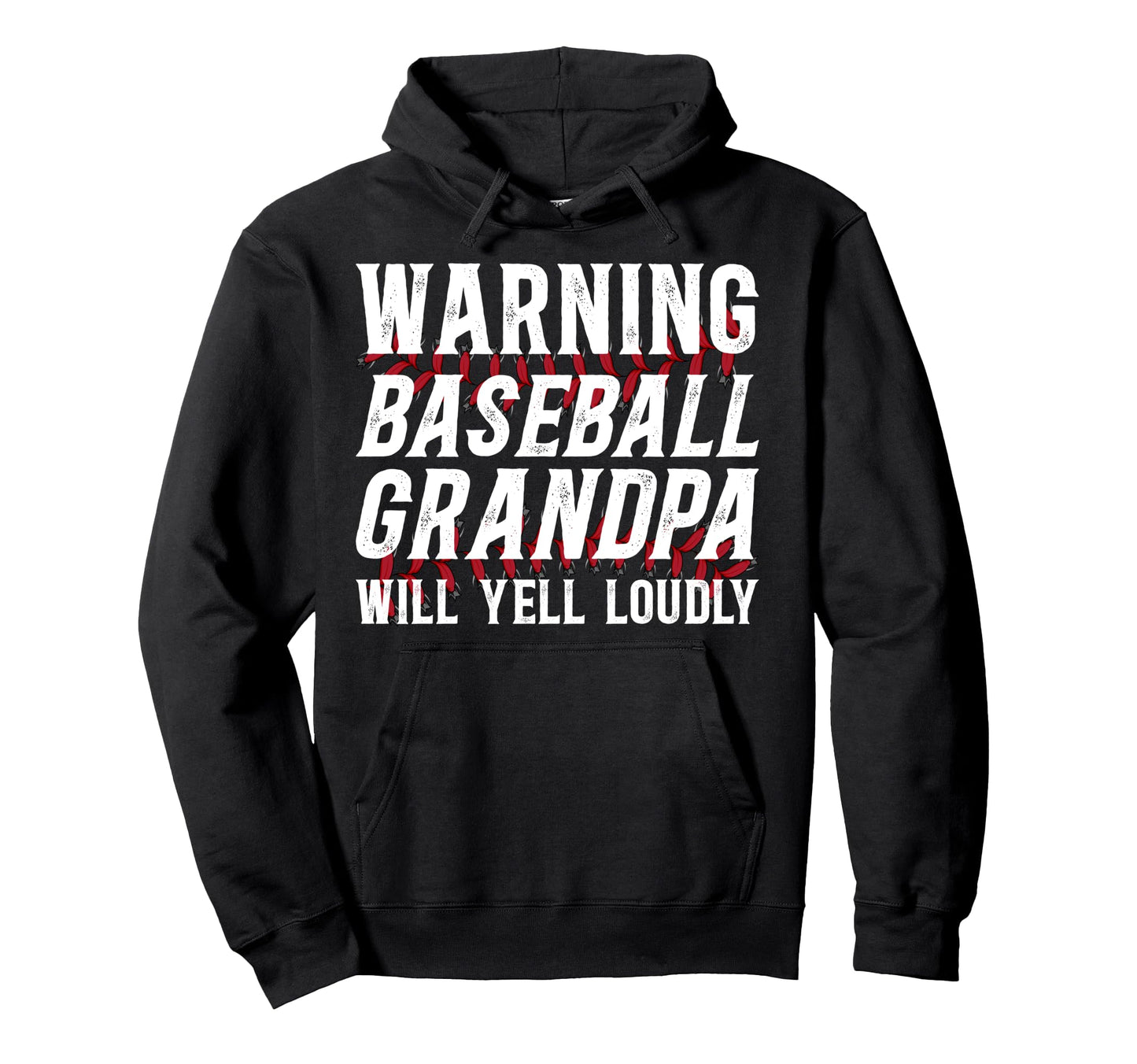 Baseball Grandpa Will Yell Baseball Hoodie - Graphic Print Men Women - T-Shirt, Sweatshirt, Hoodie